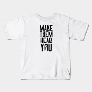 "Make Them Hear You" from RAGTIME Kids T-Shirt